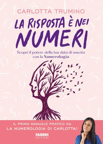 Immagine di RISPOSTA E` NEI NUMERI. SCOPRI IL POTERE DELLA TUA DATA DI NASCITA CON LA NUMEROLOGIA (LA)