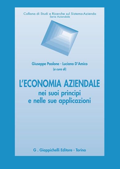 Immagine di ECONOMIA AZIENDALE NEI SUOI PRINCIPI E NELLE SUE APPLICAZIONI (L`)