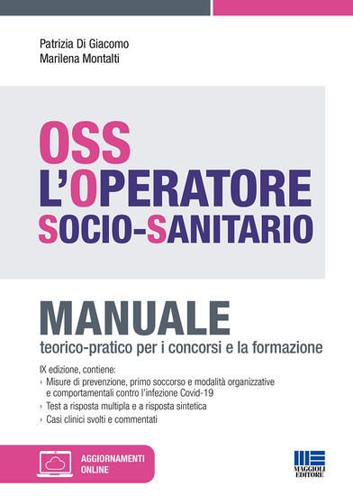 Immagine di OSS. L`OPERATORE SOCIO-SANITARIO. MANUALE TEORICO-PRATICO PER I CONCORSI E LA FORMAZIONE. CON AGGI