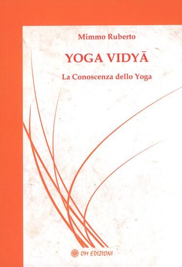 Immagine di YOGA VIDYA. LA CONOSCENZA DELLO YOGA