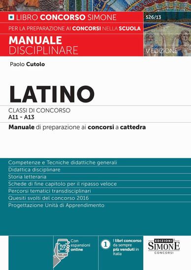 Immagine di LATINO CLASSI DI CONCORSO A11-A13. MANUALE DI PREPARAZIONE AI CONCORSI A CATTEDRA. CON ESPANSIONI