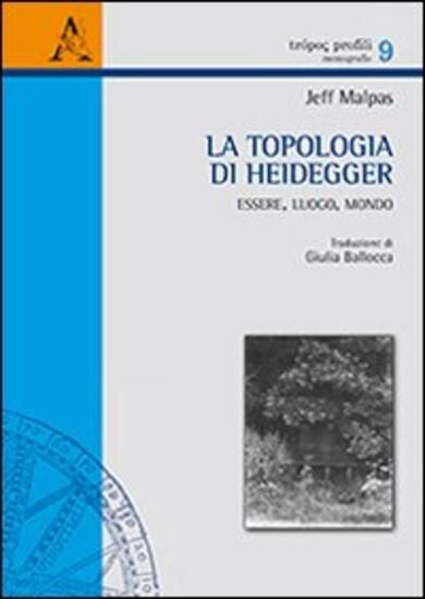 Immagine di TOPOLOGIA DI HEIDEGGER. ESSERE, LUOGO, MONDO (LA)