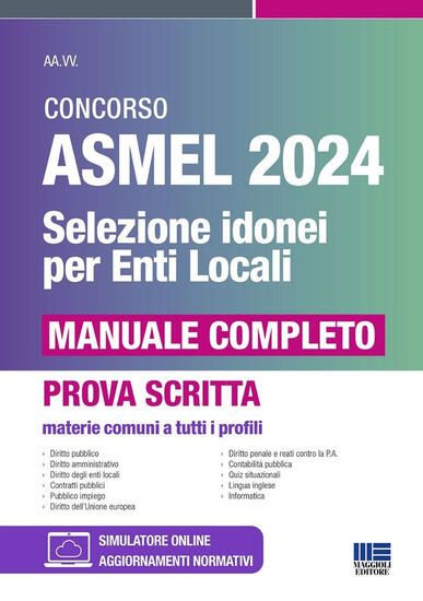 Immagine di CONCORSO ASMEL 2024 SELEZIONE IDONEI PER GLI ENTI LOCALI MANUALE COMPLETO