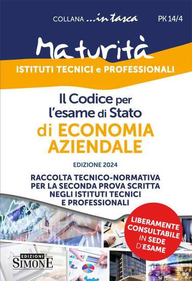 Immagine di CODICE PER L`ESAME DI STATO DI ECONOMIA AZIENDALE. RACCOLTA TECNICO-NORMATIVA PER LA SECONDA PROVA