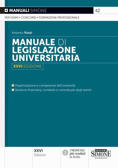 Immagine di MANUALE DI LEGISLAZIONE UNIVERSITARIA ORGANIZZAZIONE COMPETENZE E GESTIONE FINANZIARIA CONTABILE