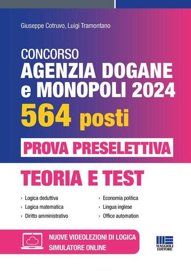 Immagine di CONCORSO AGENZIA DOGANE E MONOPOLI 2024 PER 564 POSTI. PROVA PRESELETTIVA. TEORIA E TEST.