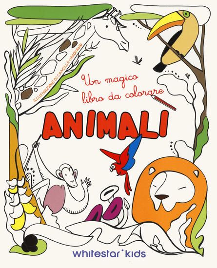 Immagine di ANIMALI. UN MAGICO LIBRO DA COLORARE. EDIZ. ILLUSTRATA