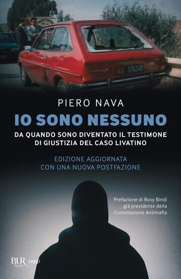 Immagine di IO SONO NESSUNO. DA QUANDO SONO DIVENTATO IL TESTIMONE DI GIUSTIZIA DEL CASO LIVATINO