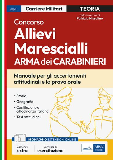 Immagine di CONCORSO ALLIEVI MARESCIALLI DELL`ARMA DEI CARABINIERI. MANUALE PER LE PROVE ORALI E GLI ACCERTA...