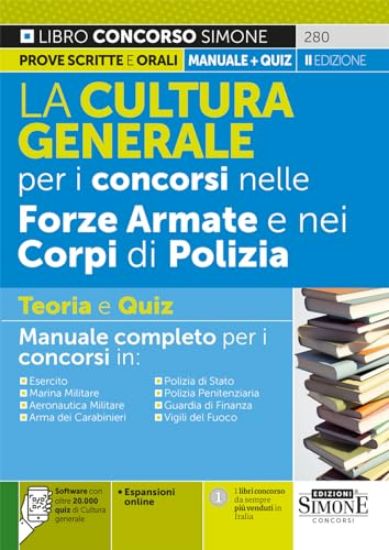 Immagine di CULTURA GENERALE PER I CONCORSI NELLE FORZE ARMATE E NEI CORPI DI POLIZIA. TEORIA E QUIZ. ( LA )