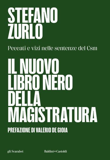 Immagine di NUOVO LIBRO NERO DELLA MAGISTRATURA. PECCATI E VIZI NELLE SENTENZE DEL CSM (IL) - VOLUME 2