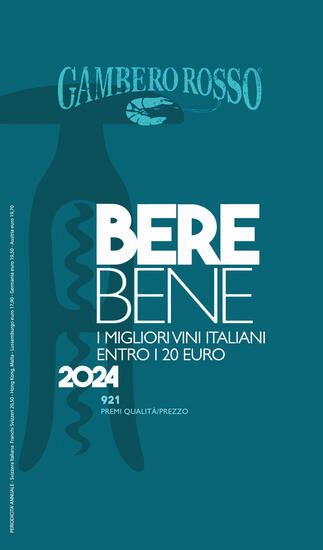 Immagine di BEREBENE 2024. I MIGLIORI VINI ITALIANI ENTRO I 20 EURO