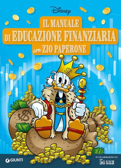 Immagine di MANUALE DI EDUCAZIONE FINANZIARIA CON ZIO PAPERONE. EDIZ. A COLORI (IL)