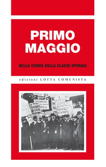 Immagine di PRIMO MAGGIO NELLA STORIA DELLA CLASSE OPERAIA