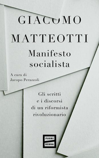 Immagine di MANIFESTO SOCIALISTA. GLI SCRITTI E I DISCORSI DI UN SOCIALISTA RIVOLUZIONARIO