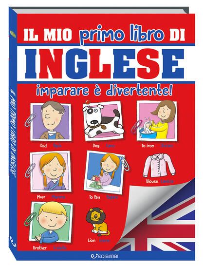 Immagine di MIO PRIMO LIBRO DI INGLESE. IMPARARE E` DIVERTENTE! EDIZ. A COLORI (IL)