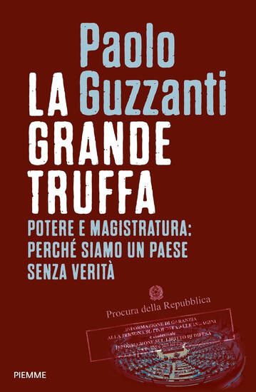 Immagine di GRANDE TRUFFA. POTERE E MAGISTRATURA: PERCHE` SIAMO UN PAESE SENZA VERITA` (LA)