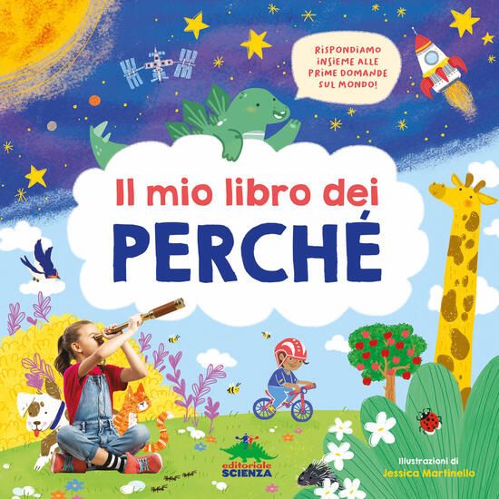 Immagine di MIO LIBRO DEI PERCHE`. RISPONDIAMO INSIEME ALLE PRIME DOMANDE SUL MONDO! EDIZ. A COLORI (IL)