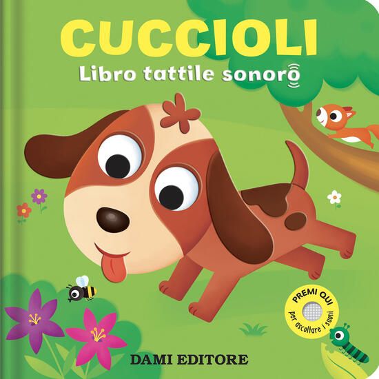 Immagine di CUCCIOLI. LIBRO TATTILE SONORO. EDIZ. A COLORI