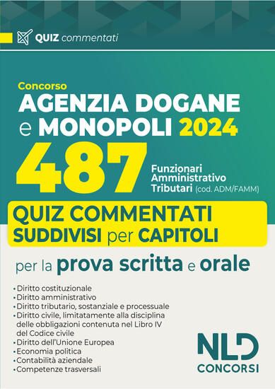 Immagine di CONCORSO 487 POSTI AGENZIA DELLE DOGANE. PROFILO ADM/FAMM. QUIZ COMMENTATI PER LA PROVA SCRITTA