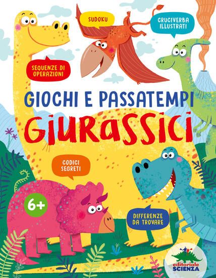 Immagine di GIOCHI E PASSATEMPI GIURASSICI. SUDOKU, CRUCIVERBA ILLUSTRATI, SEQUENZE DI OPERAZIONI, CODICI SE...