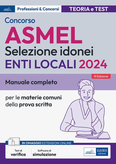 Immagine di CONCORSO ASMEL 2024. MANUALE COMPLETO PER LE MATERIE COMUNI DELLA PROVA SCRITTA. CON ESPANSIONE ...