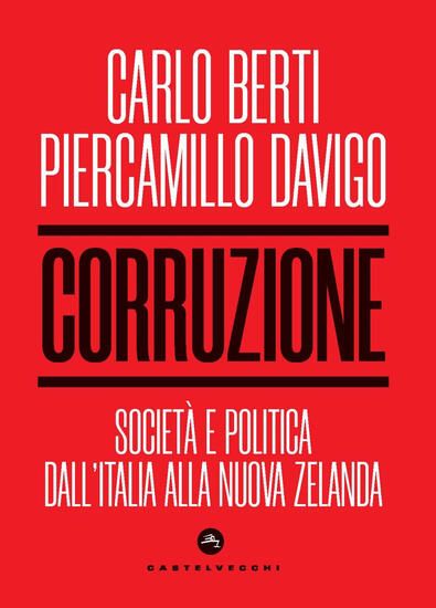 Immagine di CORRUZIONE. SOCIETA` E POLITICA DALL`ITALIA ALLA NUOVA ZELANDA