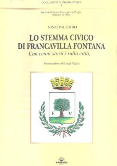 Immagine di STEMMA CIVICO DI FRANCAVILLA FONTANA. CON CENNI STORICI SULLA CITTA` (LO)