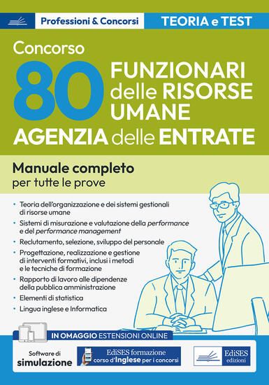 Immagine di CONCORSO AGENZIA DELLE ENTRATE. 80 FUNZIONARI DELLE RISORSE UMANE. MANUALE COMPLETO PER TUTTE LE...