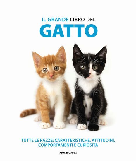 Immagine di GRANDE LIBRO DEL GATTO. TUTTE LE RAZZE: CARATTERISTICHE, ATTITUDINI, COMPORTAMENTI E CURIOSITA`....