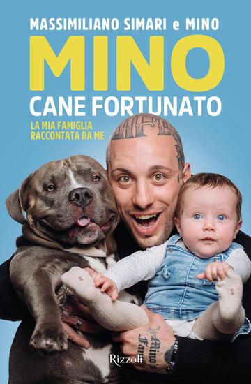 Immagine di MINO CANE FORTUNATO. LA MIA FAMIGLIA RACCONTATA DA ME