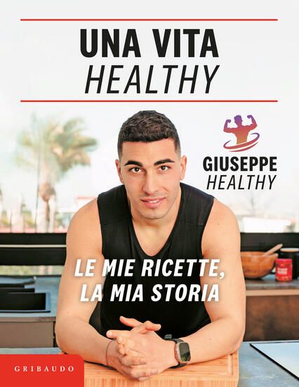 Immagine di VITA HEALTHY. LE MIE RICETTE, LA MIA STORIA (UNA)