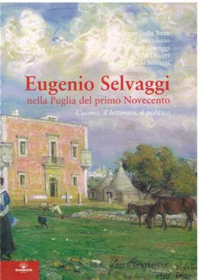 Immagine di EUGENIO SELVAGGI NELLA PUGLIA DEL PRIMO NOVECENTO