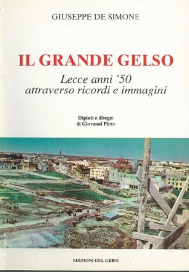 Immagine di IL GRANDE GELSO - LECCE ANNI 50 ATTRAVERSO RICORDI E IMMAGINI