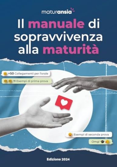 Immagine di MATURANSIA: IL MANUALE DI SOPRAVVIVENZA ALLA MATURITA`