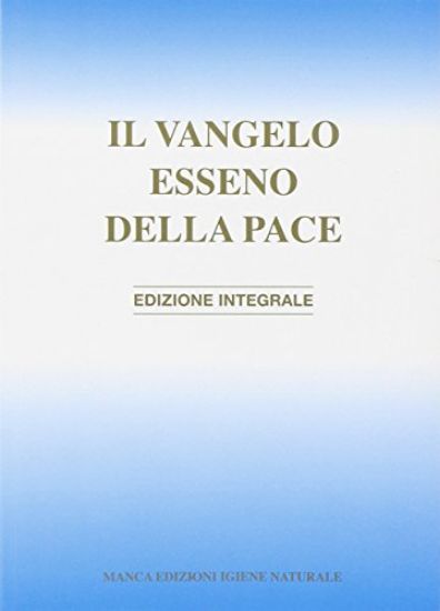 Immagine di VANGELO ESSENO DELLA PACE. EDIZ. INTEGRALE (IL)