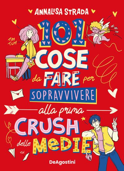 Immagine di 101 COSE DA FARE PER SOPRAVVIVERE ALLA PRIMA CRUSH DELLE MEDIE