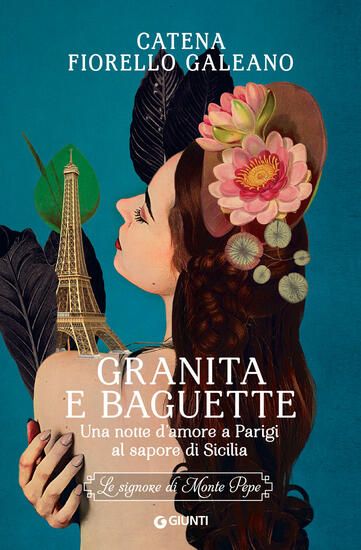 Immagine di GRANITA E BAGUETTE. UNA NOTTE D`AMORE A PARIGI AL SAPORE DI SICILIA. LE SIGNORE DI MONTE PEPE - VOLUME 3