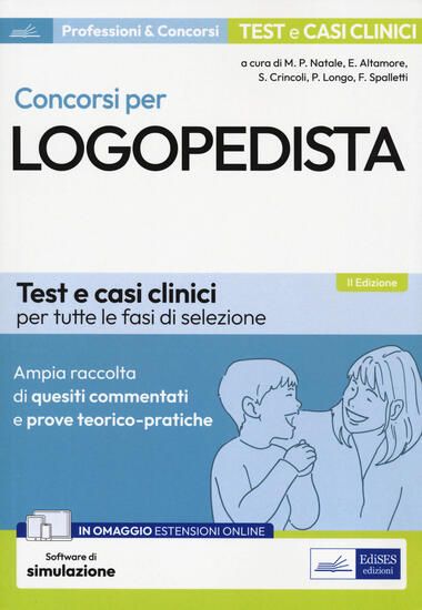 Immagine di CONCORSI PER LOGOPEDISTA. AMPIA RACCOLTA DI QUESITI COMMENTATI PER TUTTE LE PROVE DI SELEZIONE