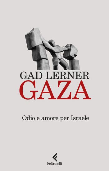 Immagine di GAZA. ODIO E AMORE PER ISRAELE