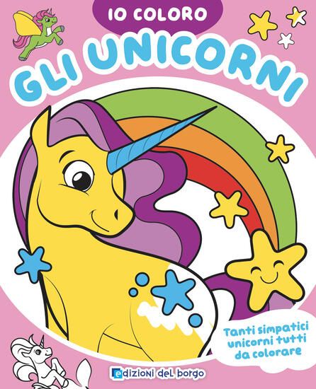 Immagine di UNICORNI. IO COLORO. EDIZ. A COLORI