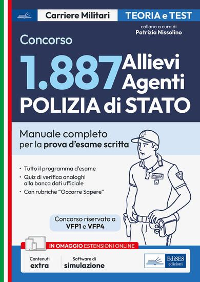 Immagine di CONCORSO 1887 ALLIEVI AGENTI POLIZIA DI STATO. MANUALE COMPLETO PER LA PROVA D`ESAME SCRITTA. CO...