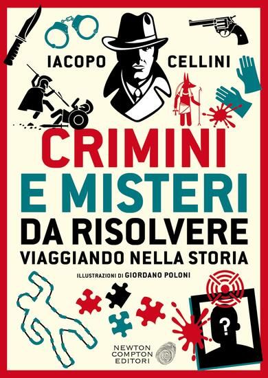 Immagine di CRIMINI E MISTERI DA RISOLVERE VIAGGIANDO NELLA STORIA