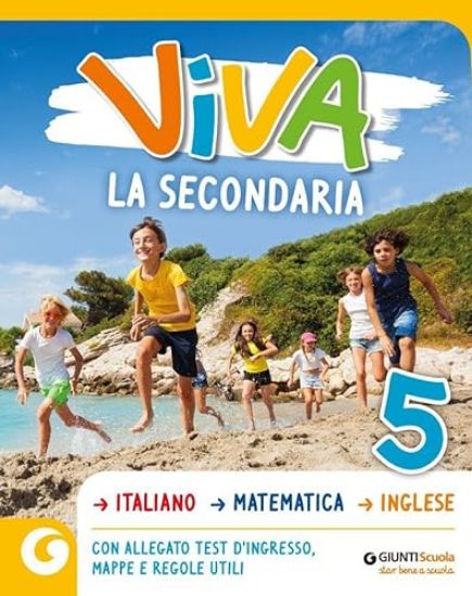 Immagine di VIVA LA SECONDARIA. ITALIANO. MATEMATICA. INGLESE. CON TEST D`INGRESSO