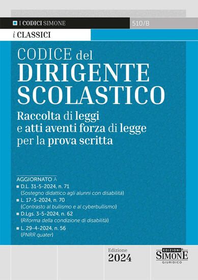 Immagine di CODICE DEL DIRIGENTE SCOLASTICO. RACCOLTA DI LEGGI E ATTI AVENTI FORZA DI LEGGE 2024