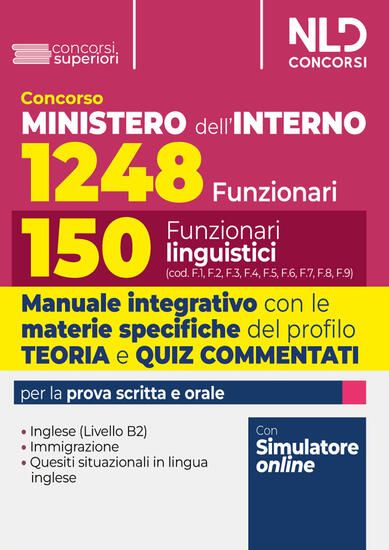 Immagine di CONCORSO PER 1248 POSTI MINISTERO DELL`INTERNO. MANUALE CON TEORIA E TEST DI VERIFICA PER IL PROF