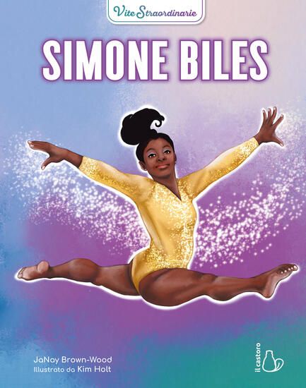 Immagine di SIMONE BILES. VITE STRAORDINARIE