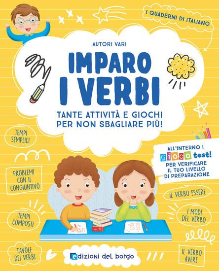 Immagine di IMPARO I VERBI. TANTE ATTIVITA` E GIOCHI PER NON SBAGLIARE PIU`! EDIZ. A COLORI