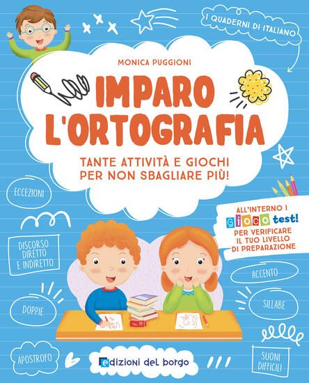 Immagine di IMPARO L`ORTOGRAFIA. TANTE ATTIVITA` E GIOCHI PER NON SBAGLIARE PIU`! EDIZ. A COLORI