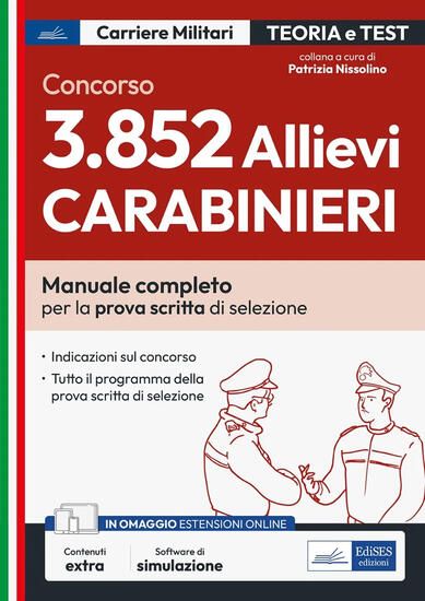 Immagine di CONCORSO 3852 ALLIEVI CARABINIERI. MANUALE COMPLETO PER LA PREPARAZIONE ALLA PROVA SCRITTA DI SE...